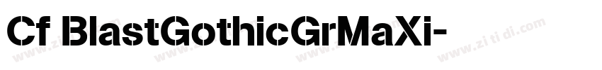 Cf BlastGothicGrMaXi字体转换